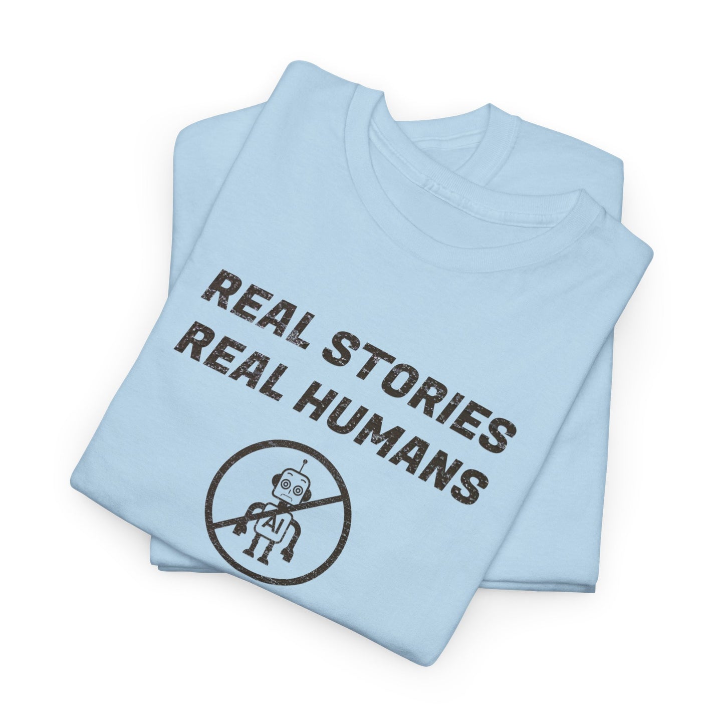 Real Stories Real Humans T-Shirt