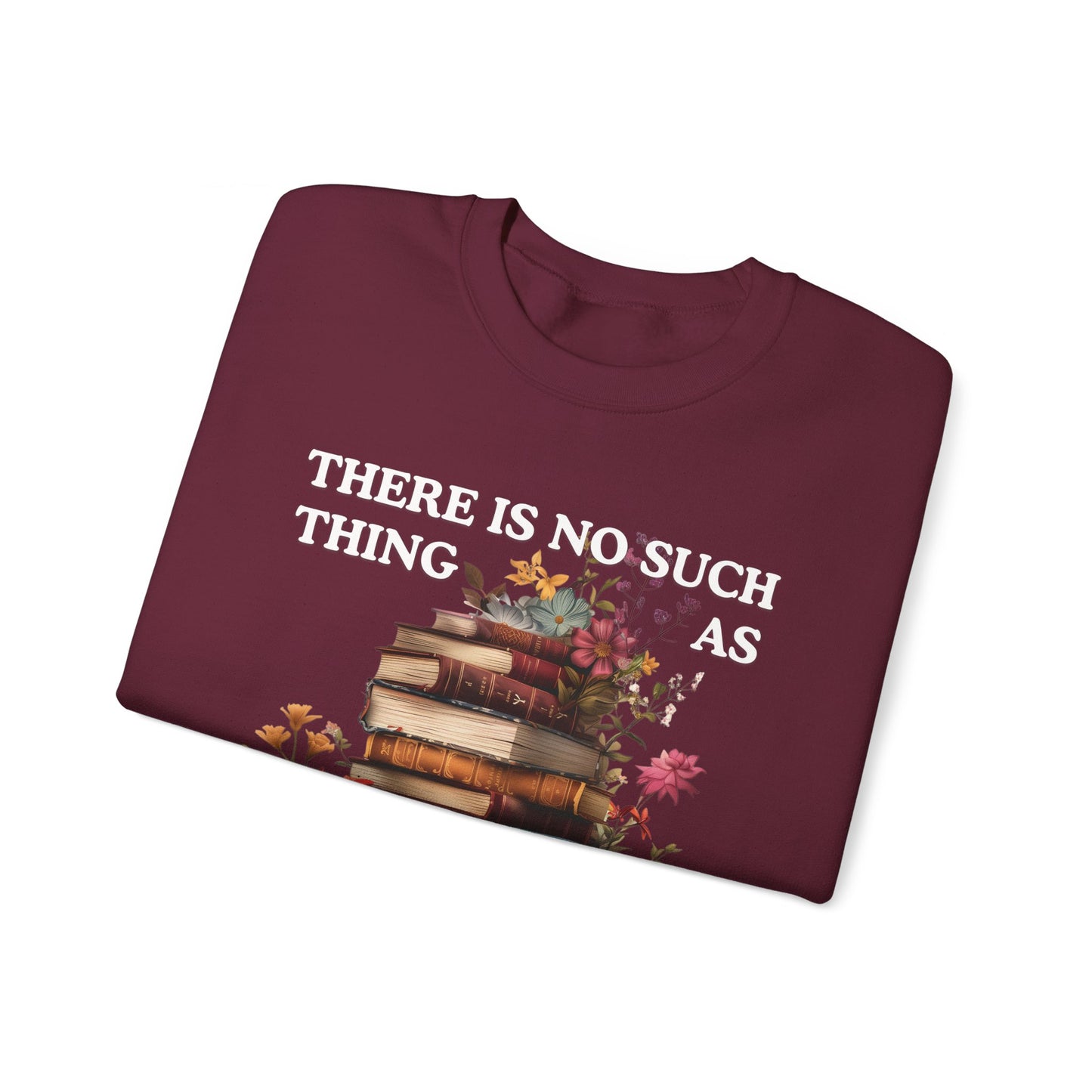 Too Many Books Sweatshirt