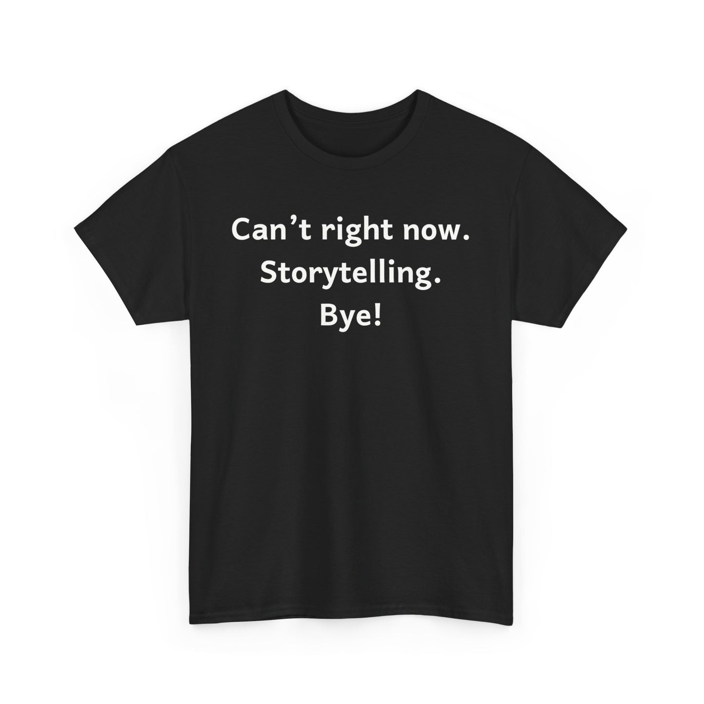 Storytelling. Bye! T-Shirt