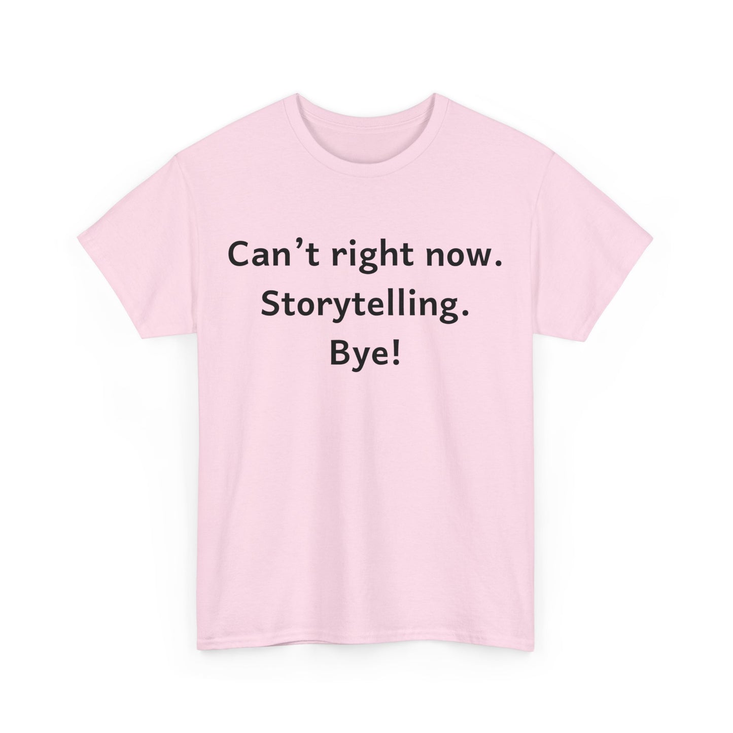 Storytelling. Bye! T-Shirt