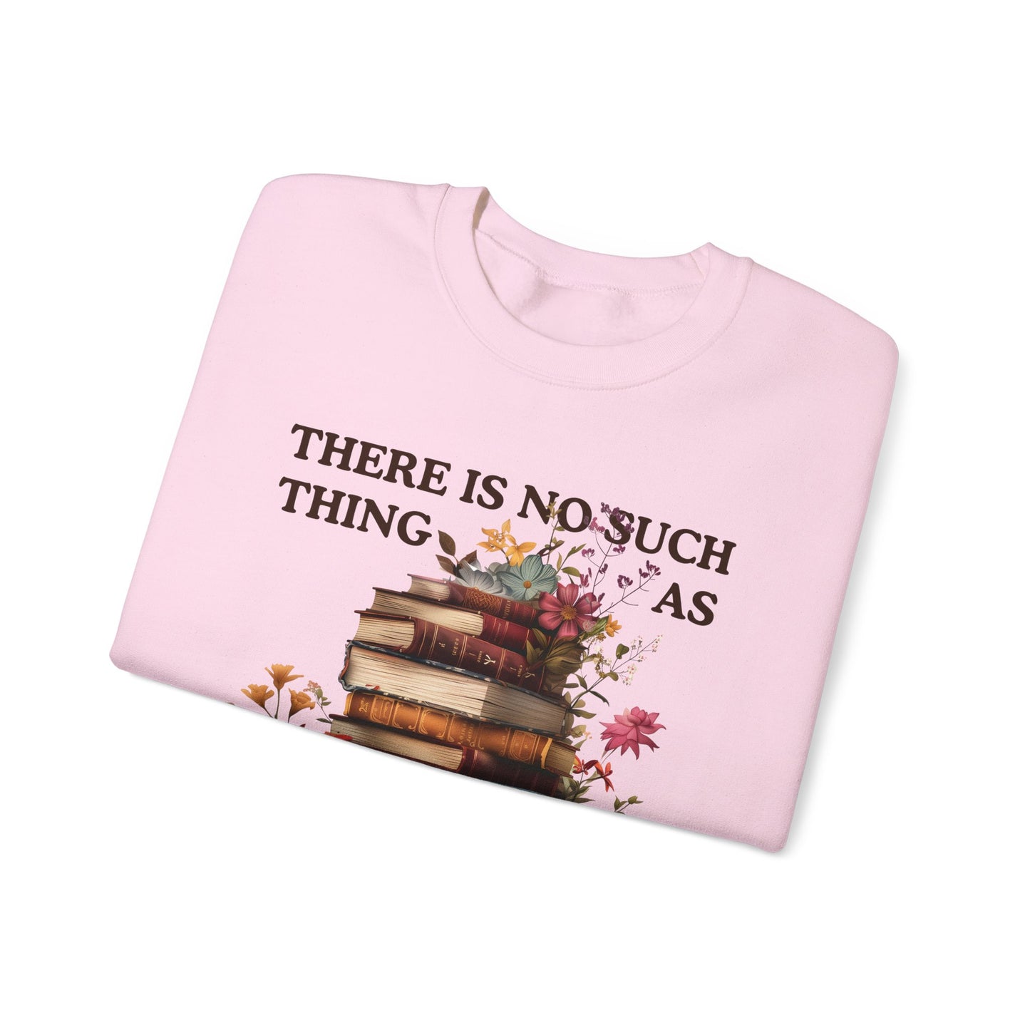 Too Many Books Sweatshirt