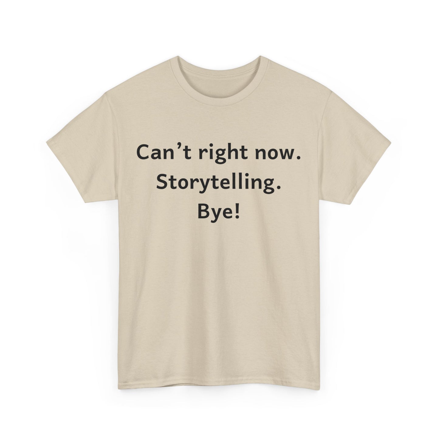 Storytelling. Bye! T-Shirt