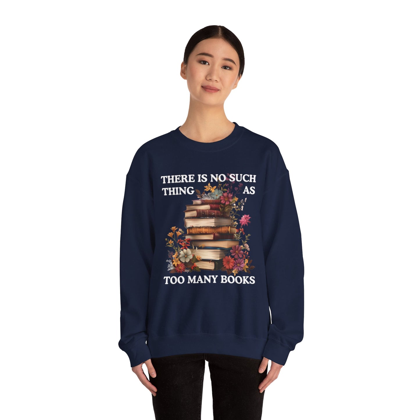 Too Many Books Sweatshirt