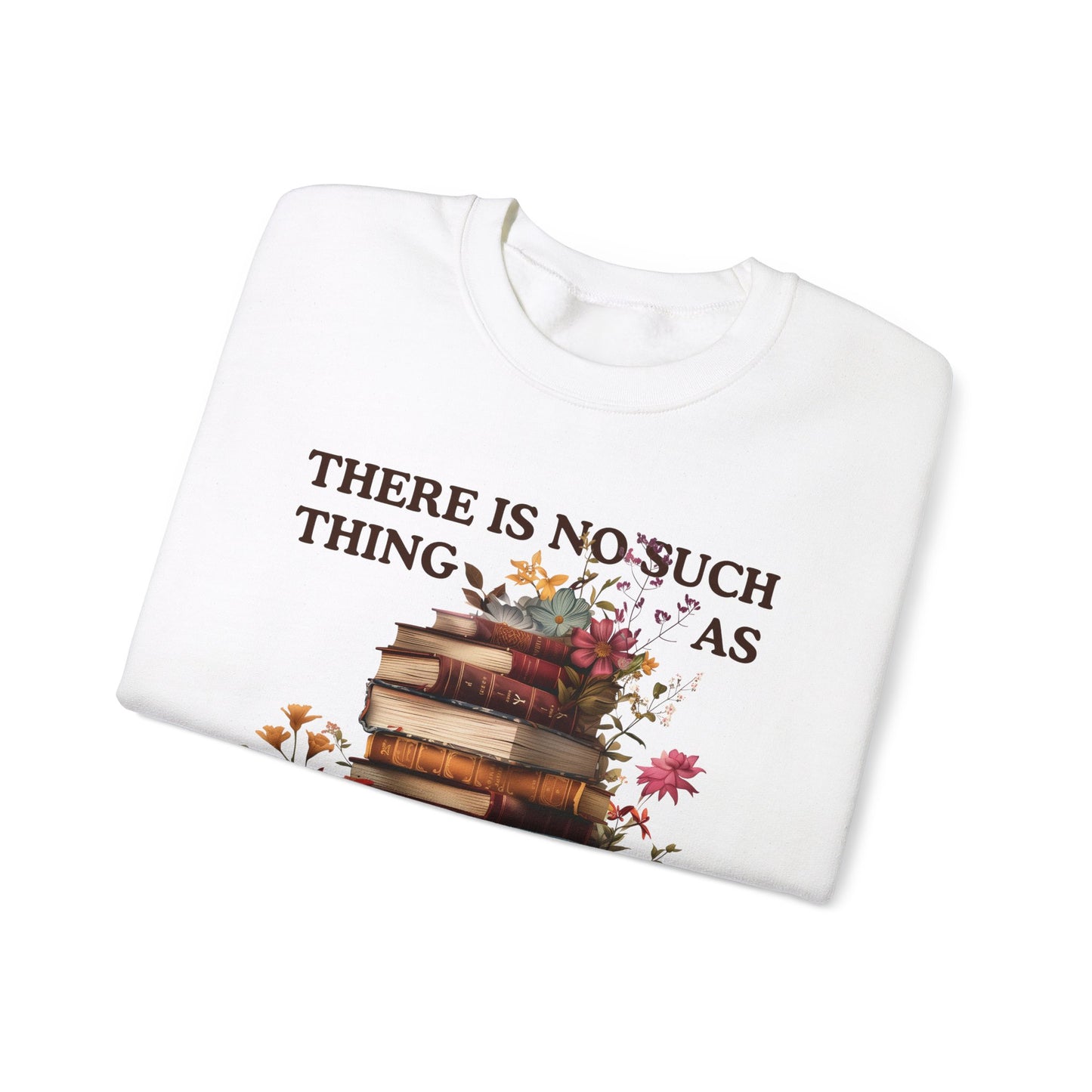 Too Many Books Sweatshirt