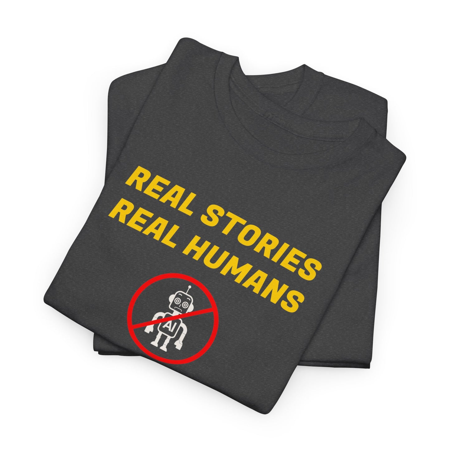 Real Stories Real Humans T-Shirt