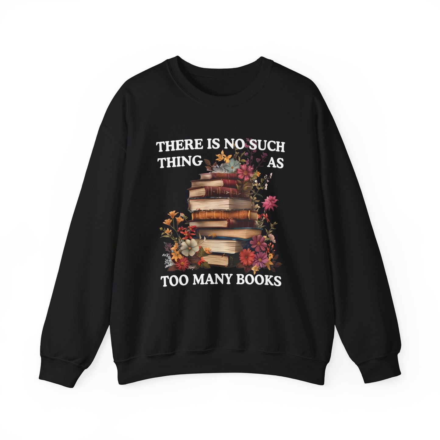 Too Many Books Sweatshirt