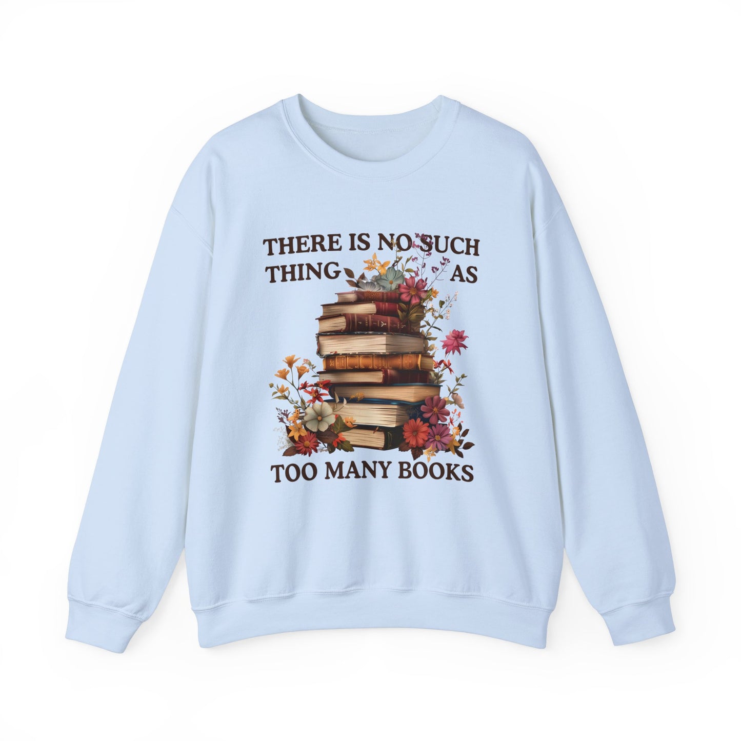 Too Many Books Sweatshirt