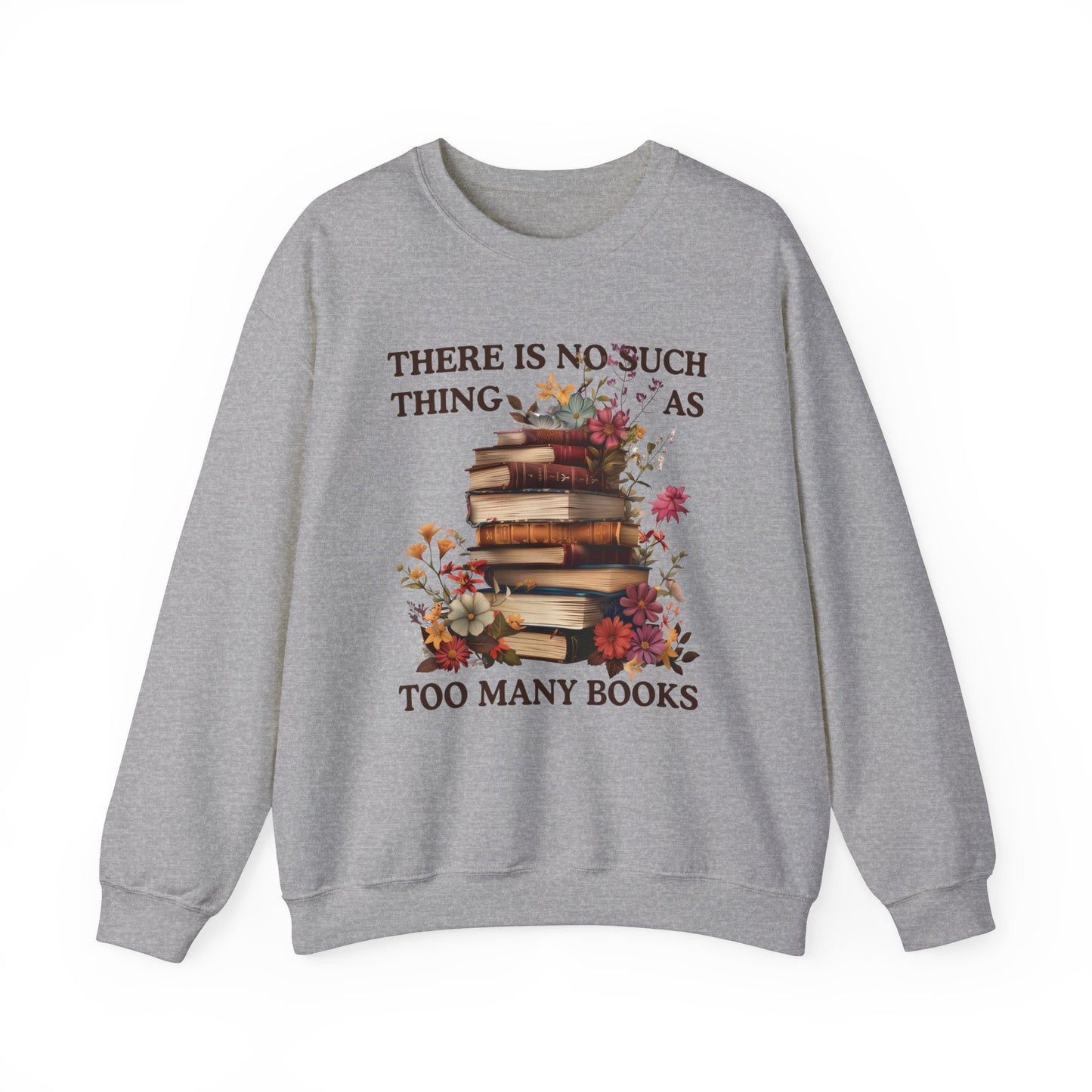 Too Many Books Sweatshirt